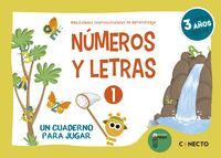 NUMEROS Y LETRAS 1 UN CUADERNO PARA JUGAR 3AÑOS