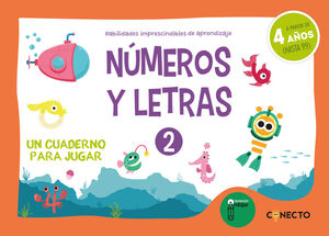 NUMEROS Y LETRAS 2 UN CUADERNO PARA JUGAR 4 AÑOS