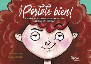 PORTATE BIEN. O EL LIBRO DE LAS PEORES FRASES QUE LOS NIÑOS TENEMOS QUE ESCUCHAR