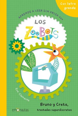 LOS ZOOBOTS 5. BRUNO Y CRETA, TRASTADAS SUPERDISCRETAS