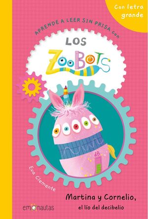 LOS ZOOBOTS 6. MARTINA Y CORNELIO, EL LIO DEL DECIBELIO