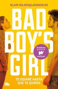 BAD BOYS GIRL 1. TE ODIAR HASTA QUE TE QUIERA