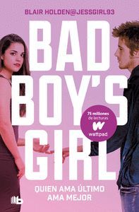 BAD BOYS GIRL 5. QUIEN AMA ULTIMO AMA MEJOR
