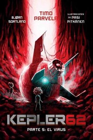 KEPLER 62 PARTE 5. EL VIRUS