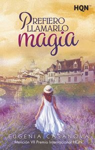 PREFIERO LLAMARLO MAGIA