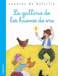 CUENTOS DE BOLSILLO. LA GALLINA DE LOS HUEVOS DE ORO