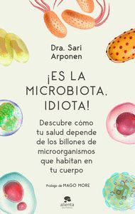 ES LA MICROBIOTA, IDIOTA