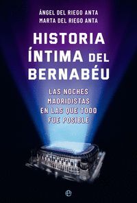 HISTORIA INTIMA DEL BERNABEU