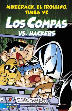 LOS COMPAS 7. LOS COMPAS VS HACKERS (CATALAN)
