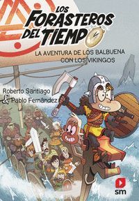 FORASTEROS DEL TIEMPO 11. AVENTURA DE LOS BALBUENA CON LOS VIKINGOS