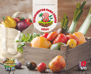 3AÑOS. ECOHUERTOS PARA TODOS NIVEL 1 EXPLORA SM