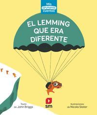 MIS PRIMEROS CUENTOS 16. EL LEMMING QUE ERA DIFERENTE