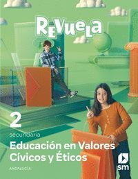 2ESO. EDUCACION EN VALORES CIVICOS Y ETICOS REVUELA ANDALUCIA SM