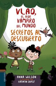 VLAD EL PEOR VAMPIRO DEL MUNDO 4. SECRETOS AL DESCUBIERTO