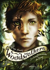 WOODWALKERS 2. LA TRANSFORMACION DE CARAG
