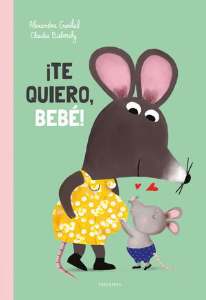 TE QUIERO, BEBE