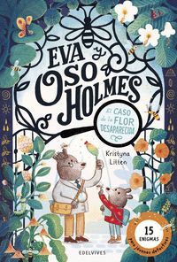 EVA Y OSO HOLMES. EL CASO DE LA FLOR DESAPARECIDA