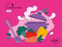 4AÑOS. LA BUENA COCINA PROYECTO CLICK EDELVIVES