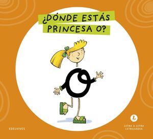 LETRA A LETRA LETRILANDIA. DONDE ESTAS, PRINCESA O