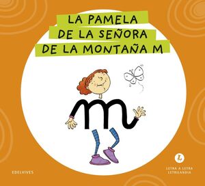 LETRA A LETRA LETRILANDIA. LA PAMELA DE LA SEÑORA DE LA MONTAÑA