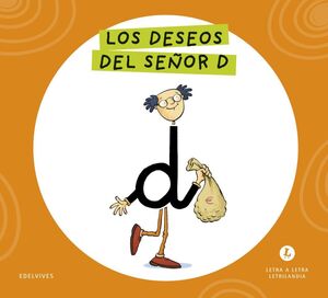 LETRA A LETRA LETRILANDIA. LOS DESEOS DEL SEÑOR D