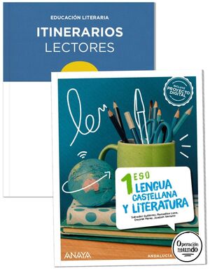 1ESO. LENGUA Y LITERATURA 1 + ITINERARIOS LECTORES OPERACION MUNDO ANAYA