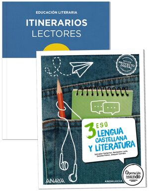 3ESO. LENGUA Y LITERATURA + ITINERARIOS LECTORES OPERACION MUNDO ANAYA