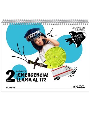 4AÑOS. EMERGENCIA LLAMA AL 112 NIVEL 2 ANAYA
