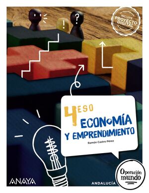 4ESO. ECONOMIA Y EMPRENDIMIENTO NUESTRO MUNDO ANAYA