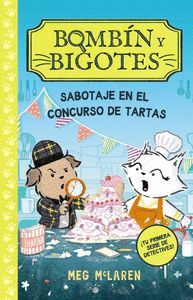 BOMBIN Y BIGOTES 2. SABOTAJE EN EL CONCURSO DE TARTAS