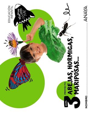 5AÑOS. ABEJAS, HORMIGAS, MARIPOSAS... NIVEL 3 ANAYA