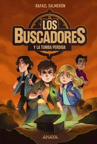 LOS BUSCADORES 2. Y LA TUMBA PERDIDA