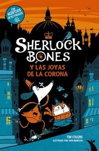 SHERLOCK BONES 1. Y LAS JOYAS DE LA CORONA