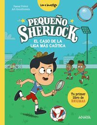 PEQUEÑO SHERLOCK 9. EL CASO DE LA LIGA MAS CAOTICA