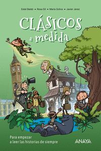 CLASICOS A MEDIDA. LA MEJOR MANERA DE EMPEZAR A LEER LOS CLÁSICOS