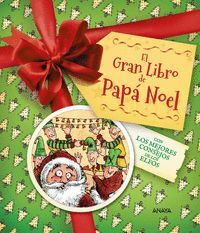 EL GRAN LIBRO DE PAPA NOEL. CON LOS MEJORES CONSEJOS DE LOS ELFOS