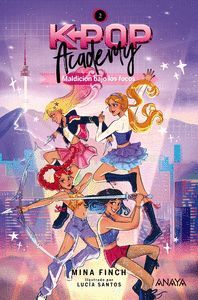 K-POP ACADEMY. MALDICION BAJO LOS FOCOS