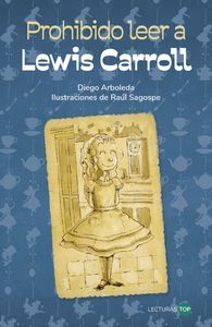 PROHIBIDO LEER A LEWIS CARROLL