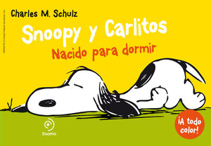 SNOOPY Y CARLITOS 5. NACIDO PARA DORMIR