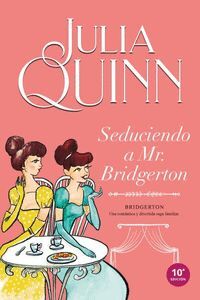 BRIDGERTON 4. SEDUCIENDO A MR. BRIDGERTON