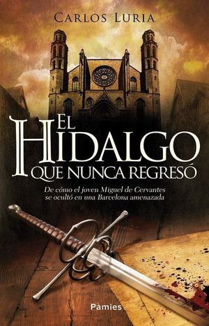 EL HIDALGO QUE NUNCA REGRESO