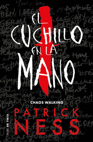 CHAOS WALKING 1. EL CUCHILLO EN LA MANO