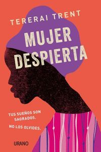 MUJER DESPIERTA TUS SUEÑOS SON SAGRADOS NO LOS OLVIDES