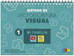 METODO DE LECTOESCRITURA VISUAL 1 MI FAMILIA GEU
