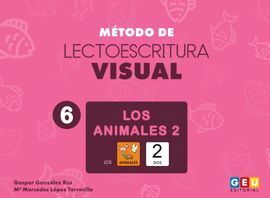 METODO DE LECTOESCRITURA VISUAL 6. LOS ANIMALES 2 GEU