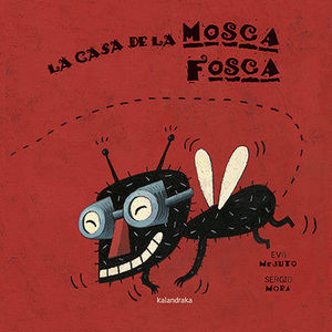 LA CASA DE LA MOSCA FOSCA (CATALAN)