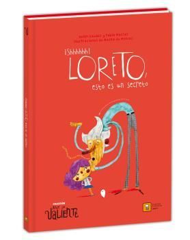 SHHHHHH LORETO, ESTO ES UN SECRETO (ANDE YO VALIENTE)