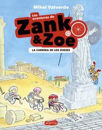 AVENTURAS DE ZANK Y ZOE 2. LA CARRERA DIOSES