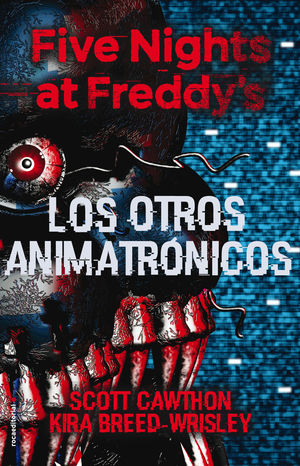 FIVE NIGHTS AT FREDDYS LOS OTROS ANIMATRONICOS