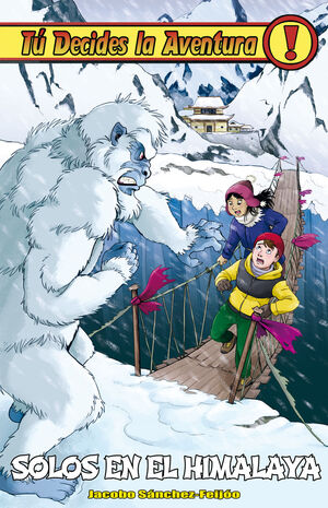 TU DECIDES LA AVENTURA 34. SOLOS EN EL HIMALAYA